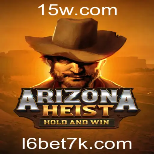 l6bet win | Descubra o Fascinante Mundo de ArizonaHeist